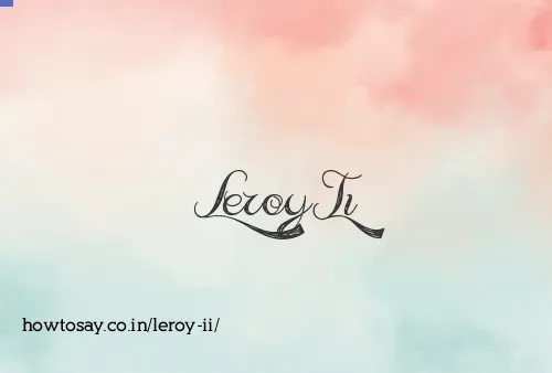 Leroy Ii