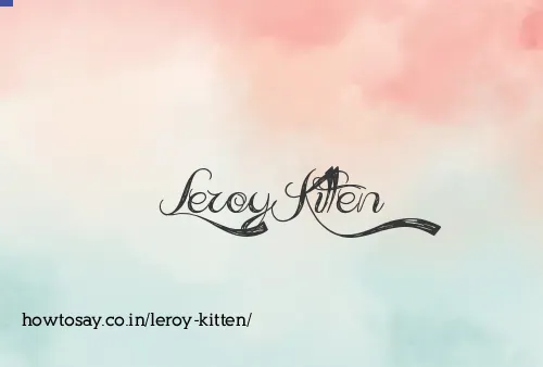 Leroy Kitten