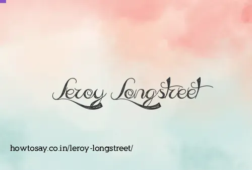 Leroy Longstreet