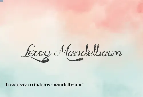 Leroy Mandelbaum