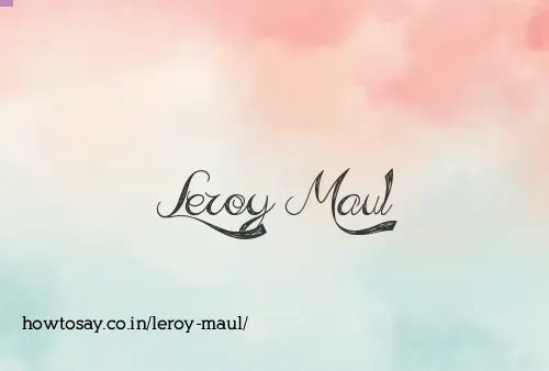 Leroy Maul