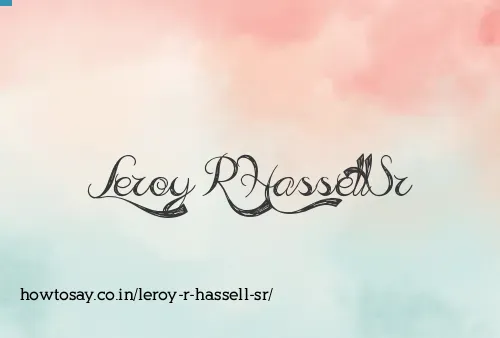 Leroy R Hassell Sr