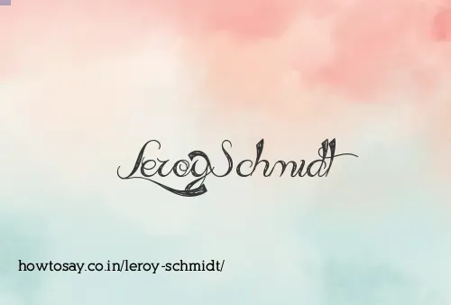 Leroy Schmidt