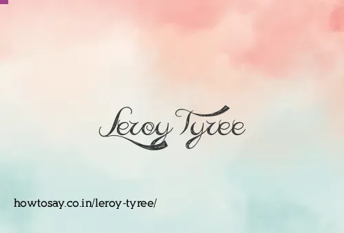 Leroy Tyree
