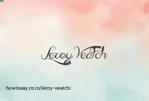 Leroy Veatch