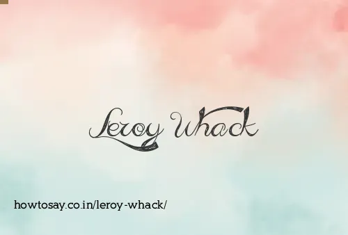 Leroy Whack