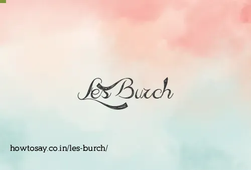Les Burch