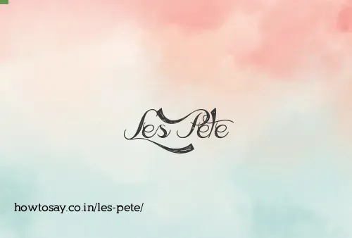 Les Pete