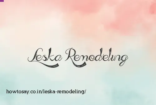 Leska Remodeling
