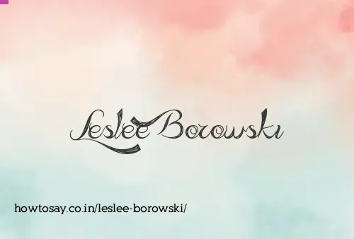 Leslee Borowski