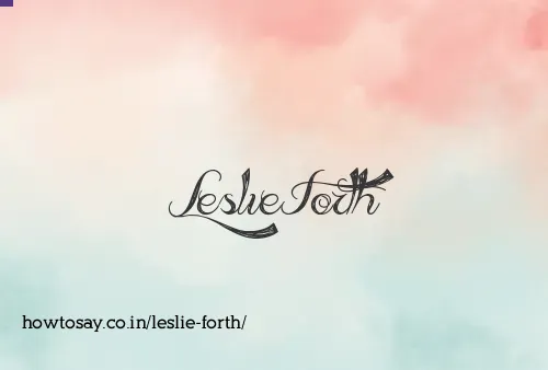 Leslie Forth