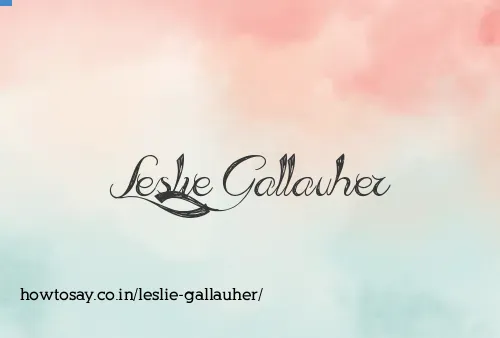 Leslie Gallauher