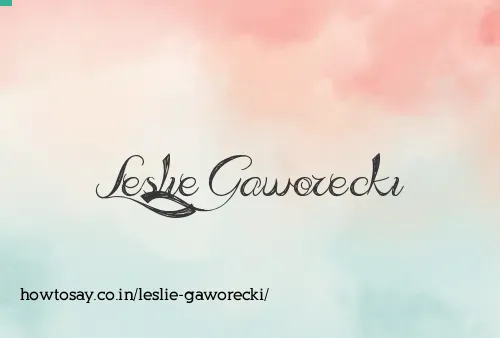 Leslie Gaworecki