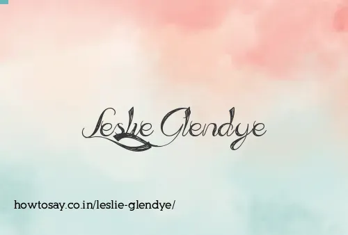 Leslie Glendye