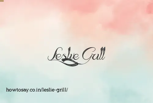 Leslie Grill