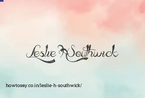 Leslie H Southwick