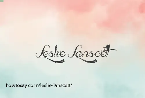 Leslie Lanscett
