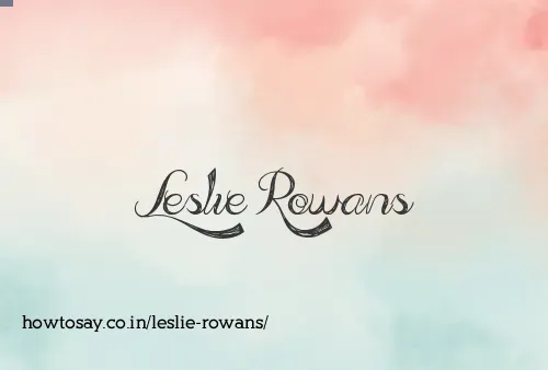 Leslie Rowans