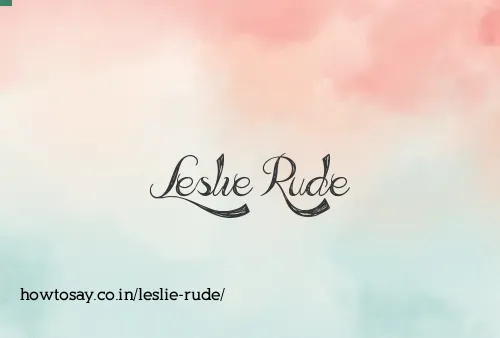 Leslie Rude