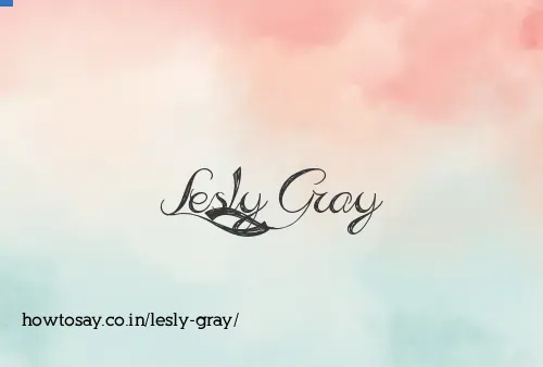 Lesly Gray