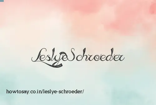 Leslye Schroeder