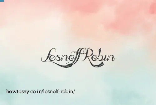 Lesnoff Robin
