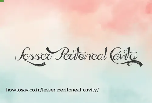 Lesser Peritoneal Cavity