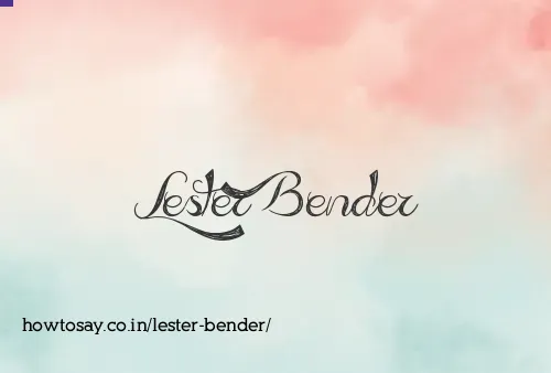 Lester Bender