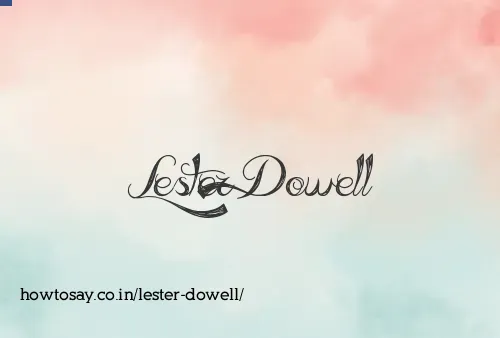 Lester Dowell