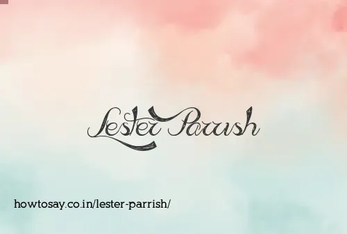 Lester Parrish
