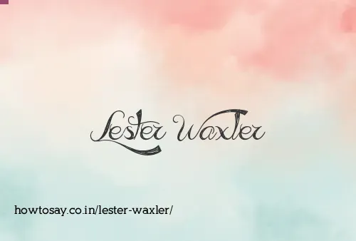 Lester Waxler