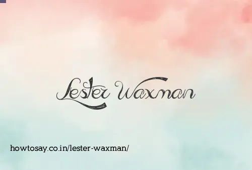 Lester Waxman
