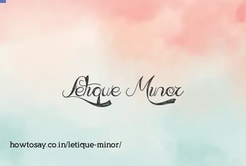 Letique Minor