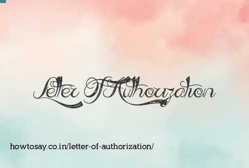 Letter Of Authorization