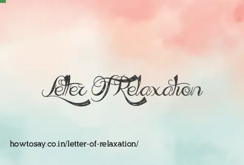 Letter Of Relaxation