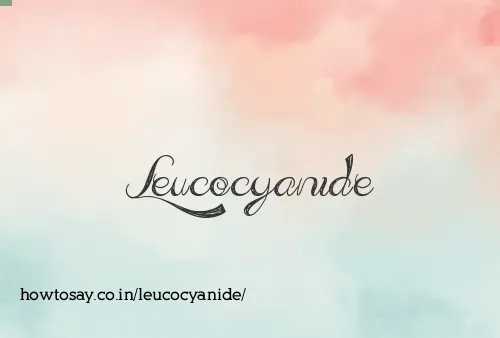 Leucocyanide