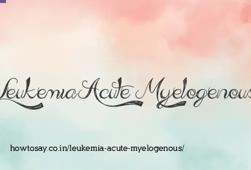 Leukemia Acute Myelogenous
