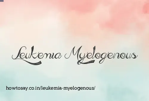 Leukemia Myelogenous