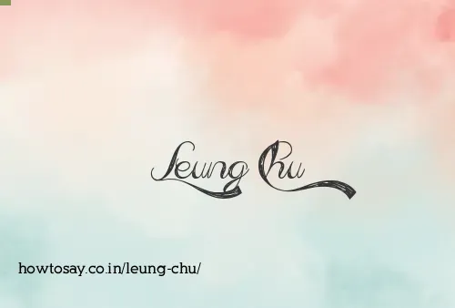 Leung Chu
