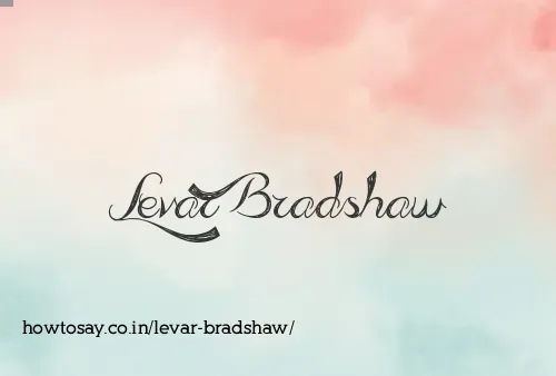Levar Bradshaw