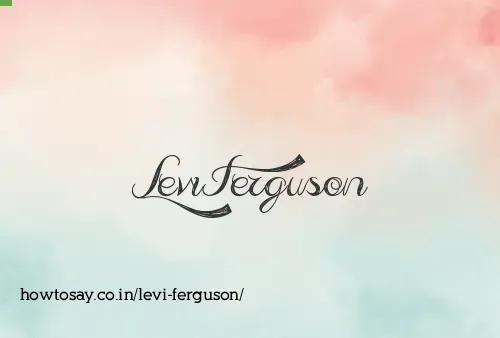 Levi Ferguson
