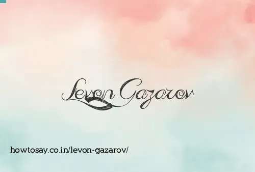 Levon Gazarov