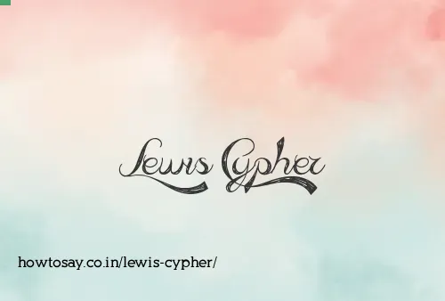 Lewis Cypher
