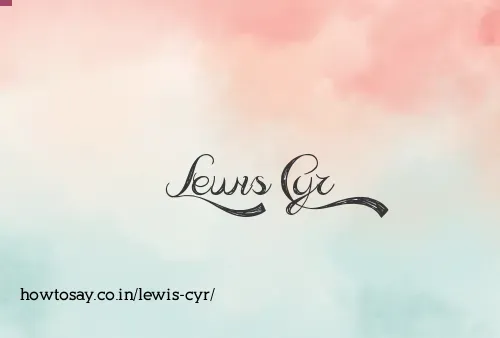 Lewis Cyr
