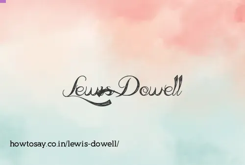 Lewis Dowell