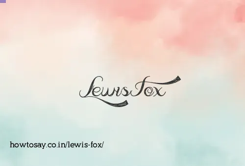 Lewis Fox