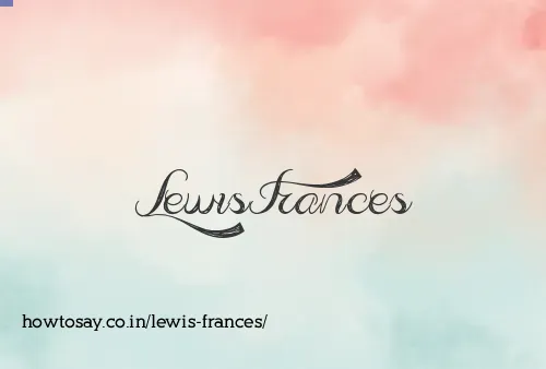 Lewis Frances