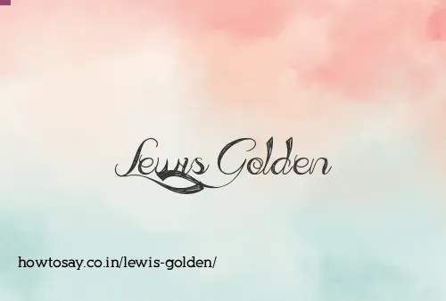 Lewis Golden