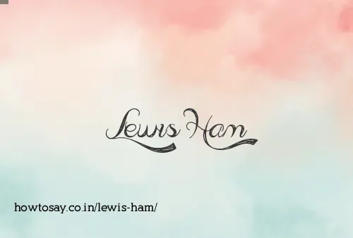 Lewis Ham