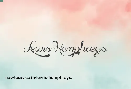 Lewis Humphreys